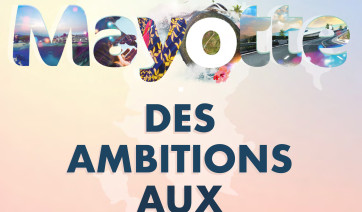 Mayotte : des ambitions aux projets